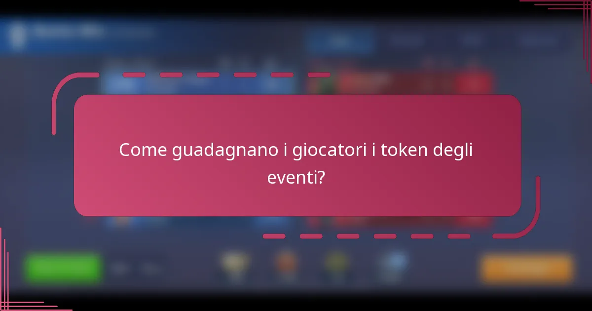 Come guadagnano i giocatori i token degli eventi?