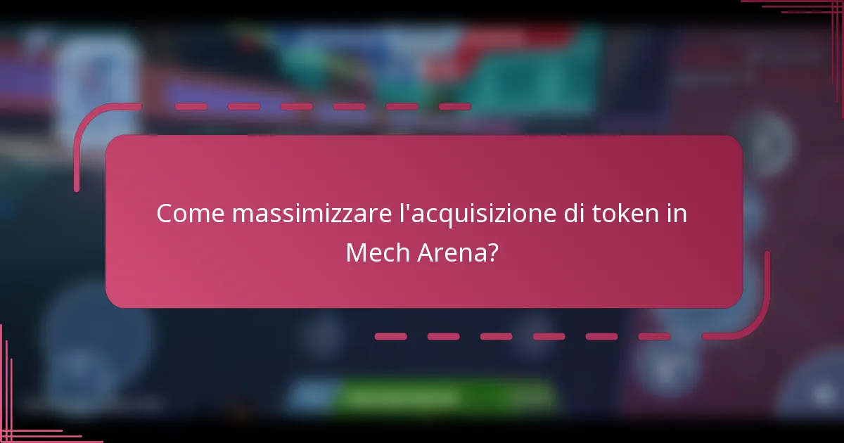 Come massimizzare l'acquisizione di token in Mech Arena?