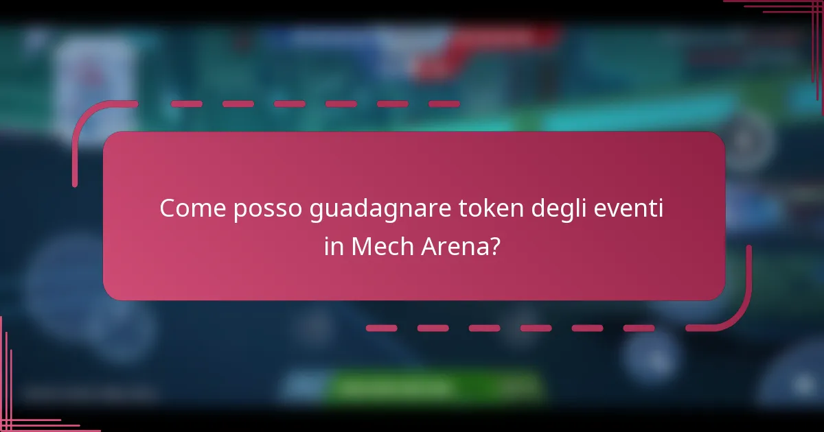 Come posso guadagnare token degli eventi in Mech Arena?