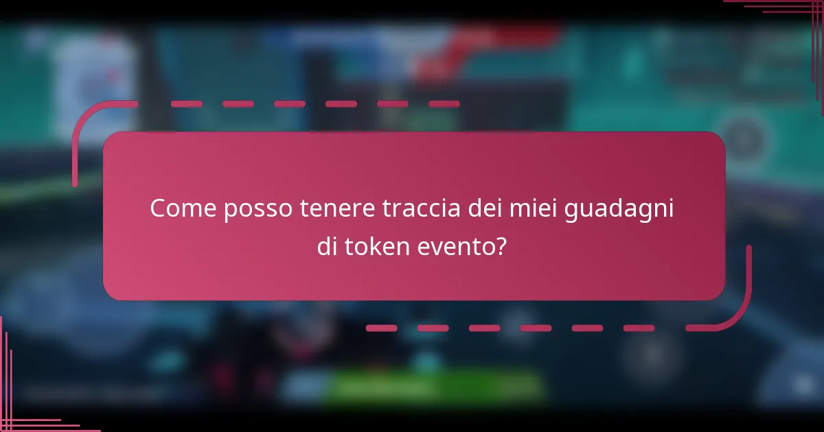 Come posso tenere traccia dei miei guadagni di token evento?
