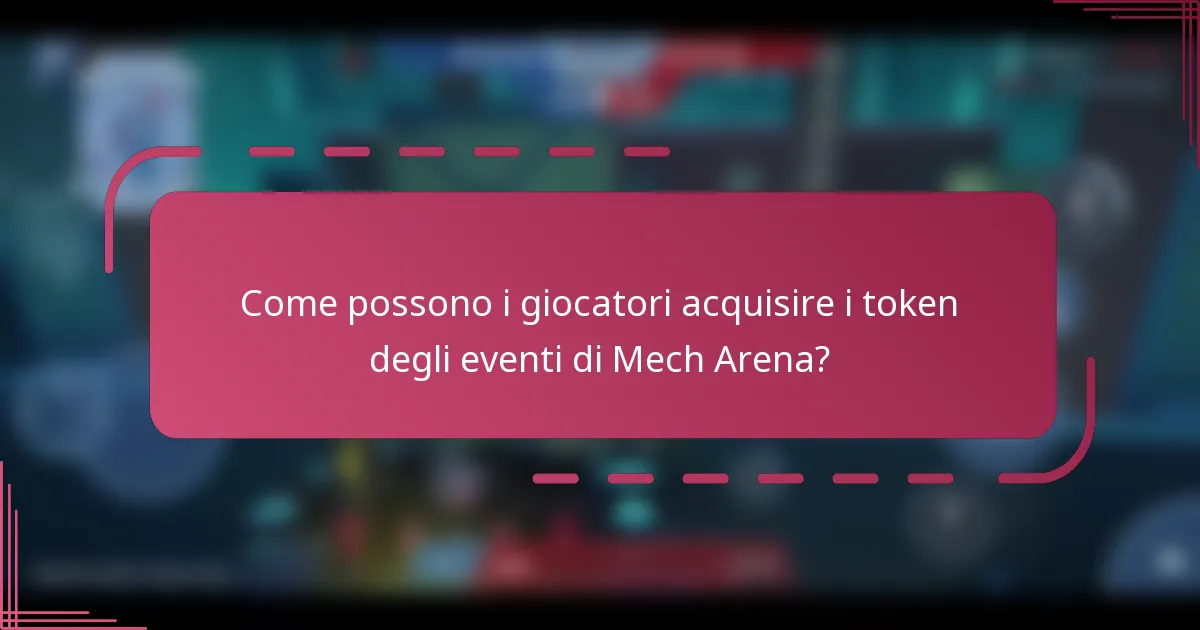 Come possono i giocatori acquisire i token degli eventi di Mech Arena?