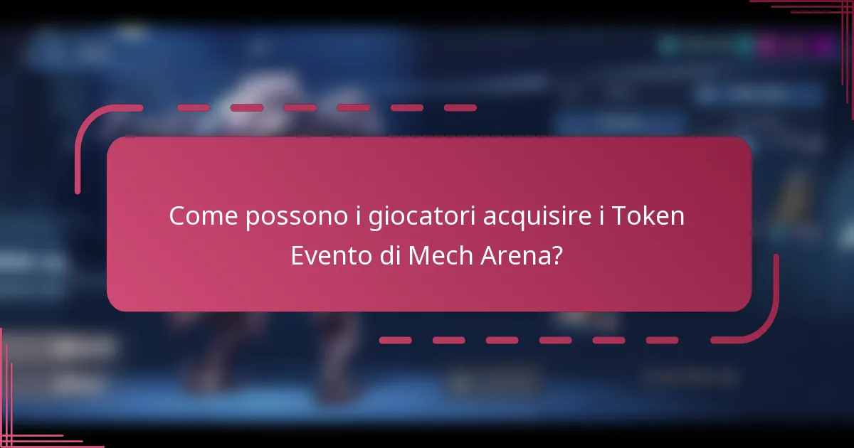 Come possono i giocatori acquisire i Token Evento di Mech Arena?