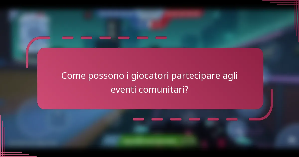 Come possono i giocatori partecipare agli eventi comunitari?