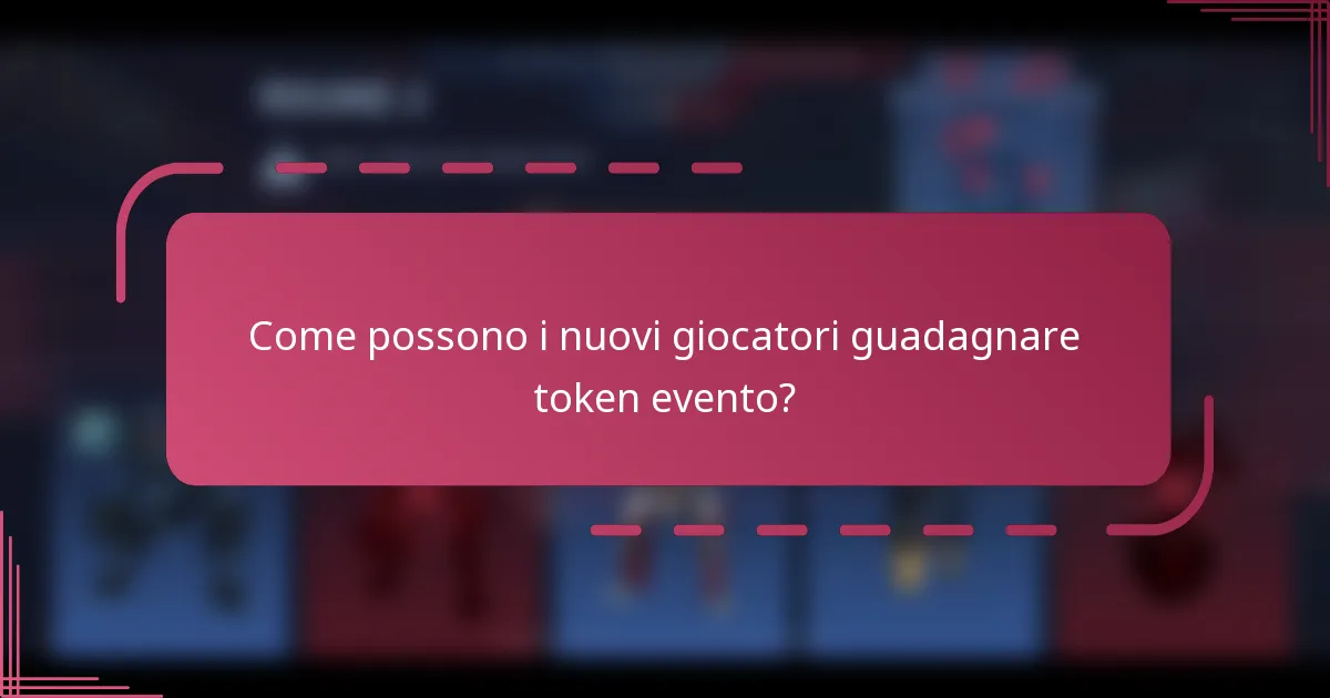 Come possono i nuovi giocatori guadagnare token evento?