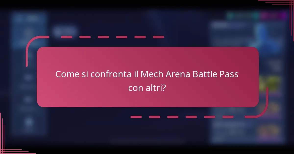 Come si confronta il Mech Arena Battle Pass con altri?
