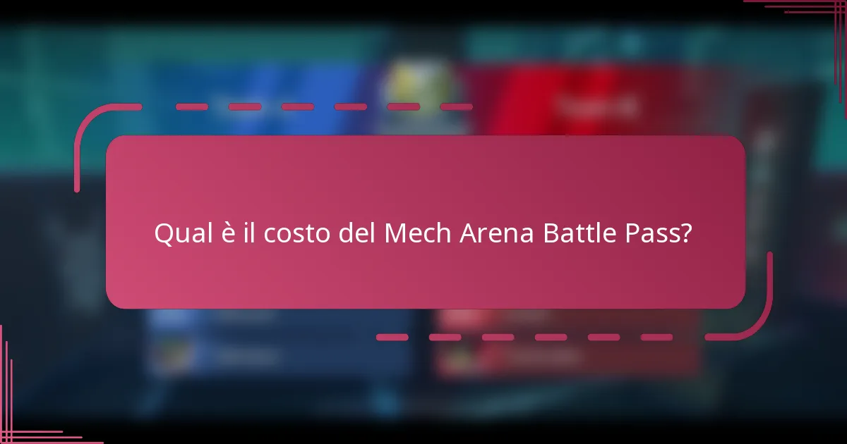Qual è il costo del Mech Arena Battle Pass?