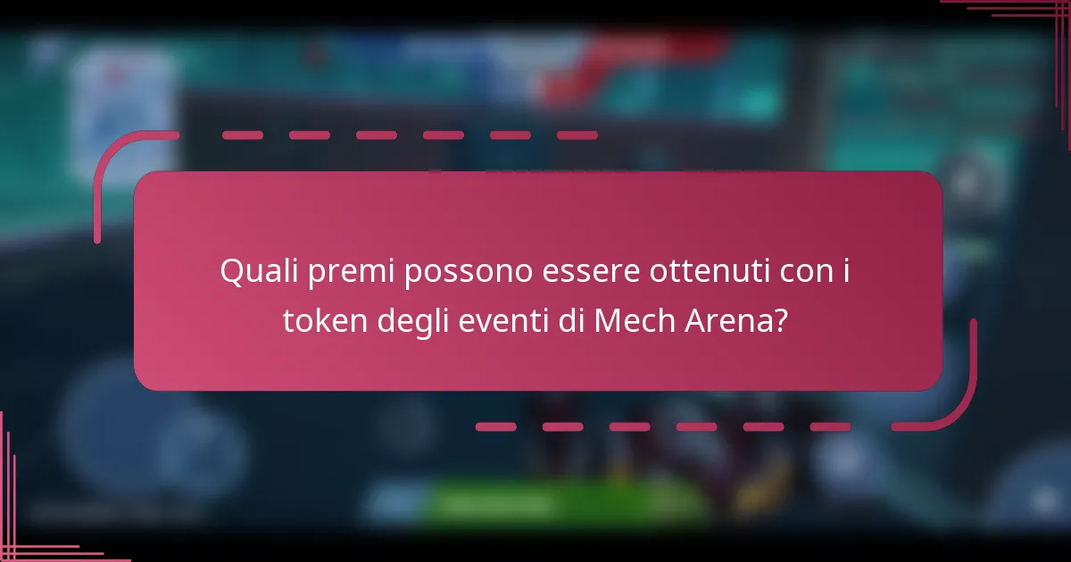 Quali premi possono essere ottenuti con i token degli eventi di Mech Arena?