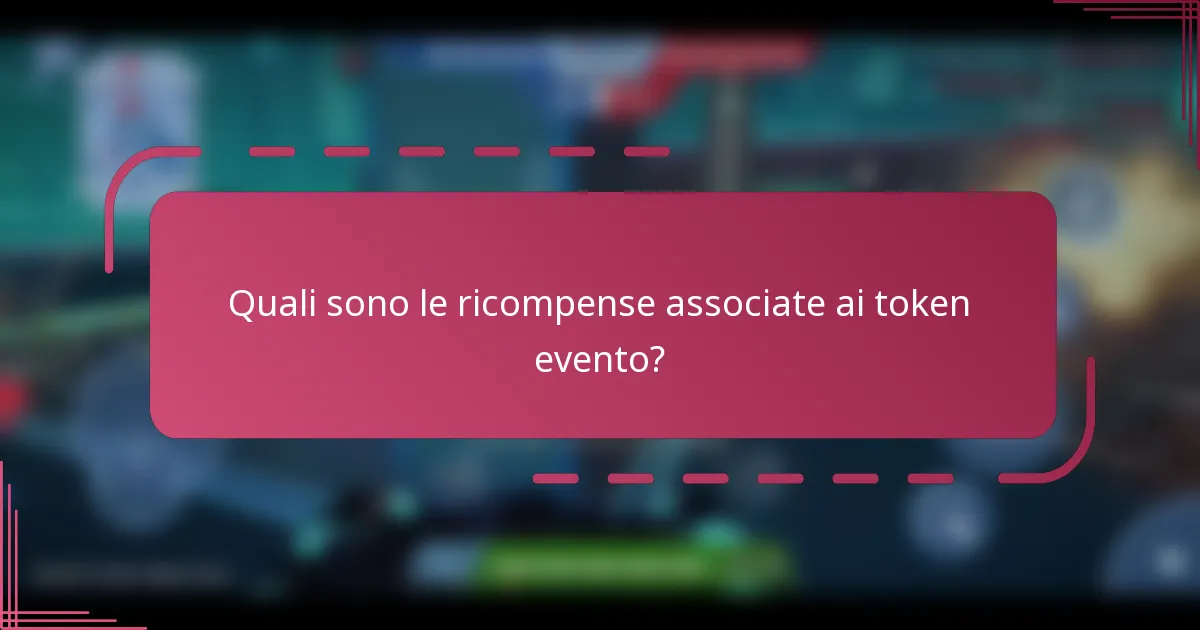 Quali sono le ricompense associate ai token evento?
