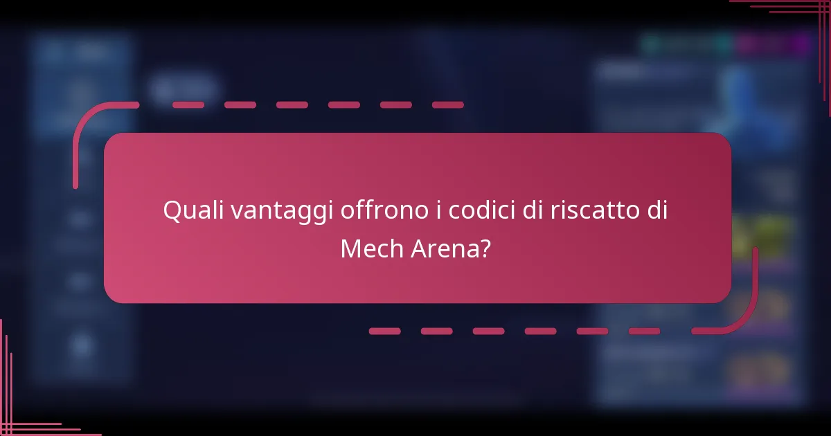Quali vantaggi offrono i codici di riscatto di Mech Arena?
