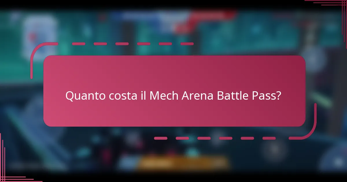 Quanto costa il Mech Arena Battle Pass?